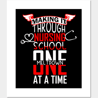 Making It Through Nursing School Tshirt Posters and Art